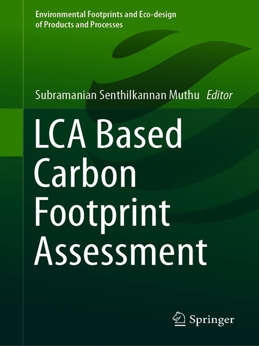 Title details for LCA Based Carbon Footprint Assessment by Subramanian Senthilkannan Muthu - Wait list
